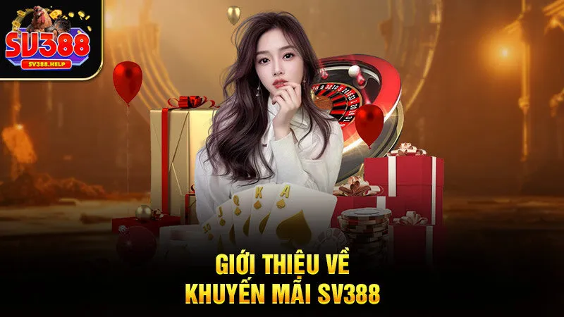 Giới thiệu về khuyến mãi SV388